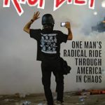 Unveiling Chaos: A Captivating Review of RIOT DIET: One Man’s Radical Ride Through America in Chaos