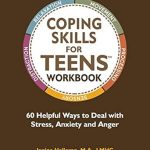 Discover Essential Techniques in Our Comprehensive Review of ‘Coping Skills for Teens Workbook: 60 Helpful Ways to Deal with Stress, Anxiety and Anger’