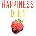 Discover the Secrets to Joyful Living: A Comprehensive Review of The Happiness Diet: A Nutritional Prescription for a Sharp Brain, Balanced Mood, and Lean, Energized Body Discover the Secrets to Joyful Living: A Comprehensive Review of The Happiness Diet: A Nutritional Prescription for a Sharp Brain, Balanced Mood, and Lean, Energized Body