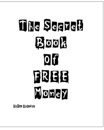 Unlock Financial Freedom: A Comprehensive Review of The Secret Book Of Free Money from Amazon