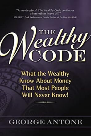 Unlock Financial Success: A Compelling Review of ‘The Wealthy Code; What the Wealthy Know About Money That Most People Will Never Know!’