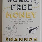 Discover the Secrets to Financial Peace: A Review of Worry-Free Money: The Guilt-Free Approach to Managing Your Money and Your Life