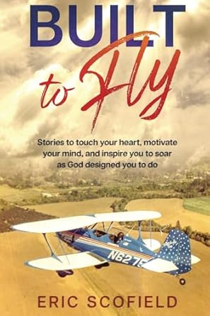 Transform Your Life with This Inspiring Review of ‘Built To Fly: Stories to Touch Your Heart, Motivate Your Mind, and Inspire You to Soar as God Designed You to Do’