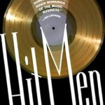 Unveiling the Dark Secrets of the Industry: A Review of ‘Hit Men: Power Brokers and Fast Money Inside the Music Business’