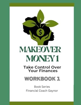 Transform Your Finances: A Comprehensive Review of Makeover Money 1: Take Control Over Your Money
