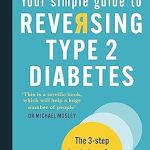 Transform Your Health: A Comprehensive Review of ‘Your Simple Guide to Reversing Type 2 Diabetes: The 3-Step Plan to Transform Your Health’ Transform Your Health: A Comprehensive Review of ‘Your Simple Guide to Reversing Type 2 Diabetes: The 3-Step Plan to Transform Your Health’