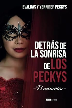 Una Reveladora Reseña de ‘Detrás de la sonrisa de Los Peckys: El Encuentro’ – Descubre los Secretos Ocultos en Esta Fascinante Lectura