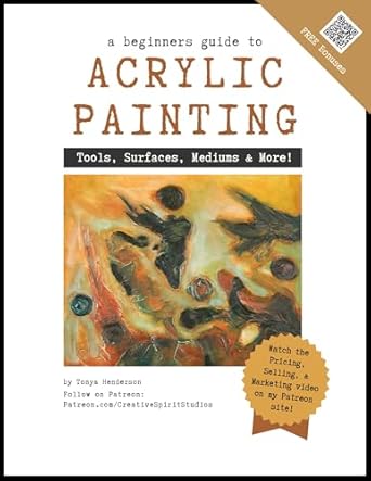 Unlock Your Creativity: A Comprehensive Review of A Beginner’s Guide to Acrylic Painting: Tools, Surfaces, Mediums, & More… Everything You Need to Know!
