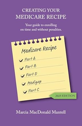 Essential Guide for a Smooth Enrollment: Creating Your Medicare Recipe – Your Guide to Enrolling on Time and Without Penalties