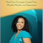 Unlocking Financial Freedom: A Must-Read Review of The Money Savvy Sista’s Guide to Fun and Financial Freedom: Find Your Courage, Create Your Wealth, Health, and Happiness