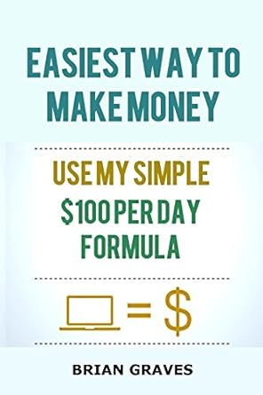 Unlock Financial Freedom: A Comprehensive Review of ‘EASIEST WAY TO MAKE MONEY: How To Crush It With My Simple 0 Per Day Formula’ – Your Guide to Side Hustle Success!