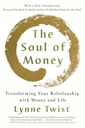 Discover How ‘The Soul of Money: Transforming Your Relationship with Money and Life’ Can Revolutionize Your Financial Mindset