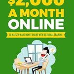 Unlock Your Financial Freedom: A Comprehensive Review of ‘How to Make ,000 a Month Online: 50 Ways to Make Money Online with No Formal Training’ from Amazon
