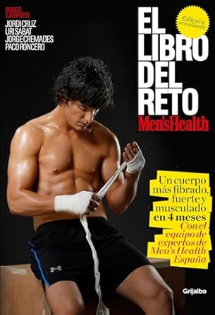 Transform Your Body in Just 4 Months: A Comprehensive Review of ‘El libro del reto de Men’s Health: Un cuerpo más fibrado, fuerte y musculado en 4 meses / The Men’s Health Challenge Book’