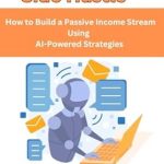 Unlock Your Financial Freedom: A Comprehensive Review of ‘ChatGPT Side Hustle: Earn, Automate, and Elevate’ – How to Build a Passive Income Stream Using AI-Powered Strategies from Amazon