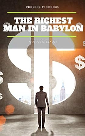 Unlock Financial Wisdom: A Comprehensive Review of ‘The Richest Man in Babylon’