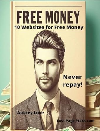 Unlock Hidden Cash: A Comprehensive Review of Free Money: 10 Websites for Free Money from Amazon