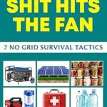 Discover Essential Survival Skills: A Review of ‘When Sh*t Hits The Fan: 7 No Grid Survival Tactics’