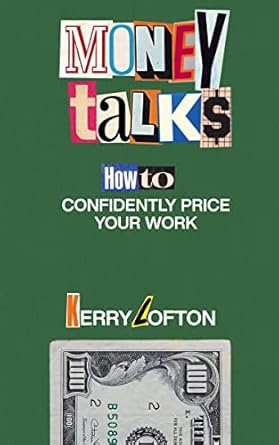 Discover the Secrets to Confident Pricing: A Comprehensive Review of ‘Money Talks: How to Confidently Price Your Work’