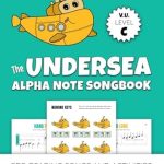 Unlock Your Child’s Musical Potential: A Review of The Undersea Alpha Note Songbook, V. U. Level C: Pre-Reading Songs and Activities for Early Primer Piano Students (Andrea and Trevor Dow’s Very Useful Piano Library)