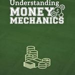 Unlock Financial Wisdom: A Comprehensive Review of ‘Understanding Money Mechanics’