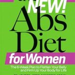 Discover the Secrets to a Toned Midsection: A Comprehensive Review of The New Abs Diet for Women: The Six-Week Plan to Flatten Your Stomach and Keep You Lean for Life Discover the Secrets to a Toned Midsection: A Comprehensive Review of The New Abs Diet for Women: The Six-Week Plan to Flatten Your Stomach and Keep You Lean for Life