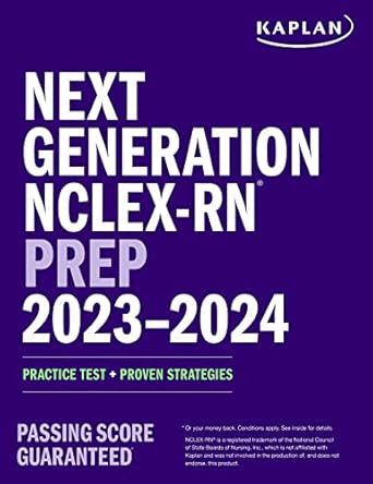 Unveiling the Secrets to Success: A Comprehensive Review of Next Generation NCLEX-RN Prep 2023-2024: Practice Test + Proven Strategies (Kaplan Test Prep) Twenty-Fifth Edition