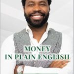 Unlock Financial Wisdom: A Comprehensive Review of MONEY IN PLAIN ENGLISH (IN PLAIN INGLISH)