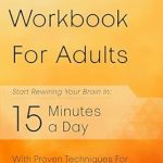 Transform Your Mindset: A Comprehensive Review of the 28-Day CBT Workbook for Adults – A Straightforward Guide to Start Rewiring Your Brain in 15 Minutes a Day—With Proven Cognitive Behavioral Therapy Techniques For Anxiety, Depression, & Self-Esteem
