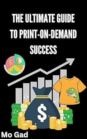 Unlock Your POD Potential: A Comprehensive Review of ‘Design, Sell, Succeed: Everything You Need to Thrive in the Print-on-Demand Industry’ – Your Complete Blueprint for Launching a Successful POD Business from Amazon