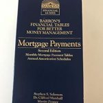 Unlock Financial Freedom: A Comprehensive Review of Mortgage Payments (BARRON’S FINANCIAL TABLES FOR BETTER MONEY MANAGEMENT)
