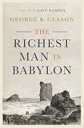 Unlock Financial Wisdom: A Comprehensive Review of The Richest Man in Babylon
