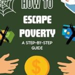 Transform Your Finances: A Comprehensive Review of ‘How to Escape Poverty: A Step-by-Step Guide (How To Finance)’ for Financial Freedom