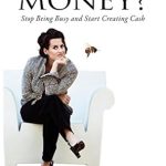 Unlock Your Financial Potential: A Must-Read Review of ‘But Are You Making Any Money?: Stop Being Busy and Start Creating Cash from Amazon’