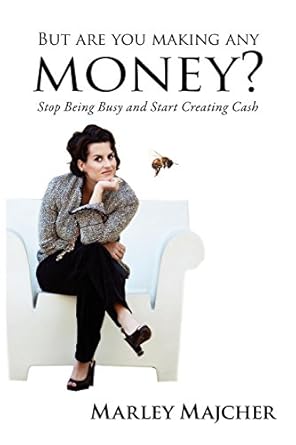 Unlock Your Financial Potential: A Must-Read Review of ‘But Are You Making Any Money?: Stop Being Busy and Start Creating Cash from Amazon’