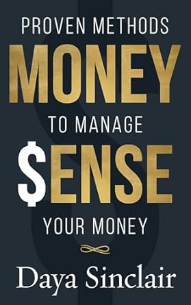 Unlock Financial Freedom: A Comprehensive Review of ‘Money Sense: Proven Methods to Manage Your Money’