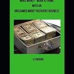 Unlock Your Financial Freedom: A Comprehensive Review of ‘Make Money – Work at Home with an Unclaimed Money Recovery Business from Amazon’