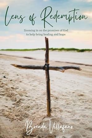 Discover Transformative Healing: A Review of ‘Lens of Redemption: Zooming in on the Promises of God to Help Bring Healing and Hope’