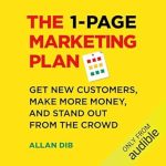 Unlock Your Business Potential: A Comprehensive Review of ‘The 1-Page Marketing Plan: Get New Customers, Make More Money, And Stand Out From The Crowd’