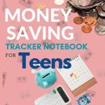 Transform Your Finances: A Comprehensive Review of ‘Money Saving Tracker Notebook for Teens: Build Healthy Money Habits | Learn to Save and Budget’