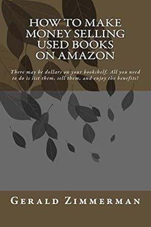 Unlock Hidden Profits: A Comprehensive Review of ‘How To Make Money Selling Used Books On Amazon: There May Be Dollars on Your Bookshelf’