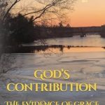 An Inspiring Journey of Faith: GOD’S CONTRIBUTION: THE EVIDENCE OF GRACE – A Must-Read for Spiritual Seekers