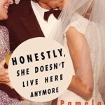Discover the Heartfelt Journey in This Must-Read: Honestly, She Doesn’t Live Here Anymore