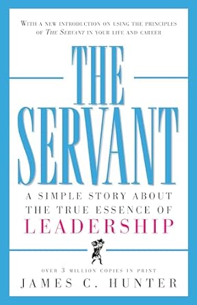Transform Your Leadership Skills: A Must-Read Review of ‘The Servant: A Simple Story About the True Essence of Leadership’