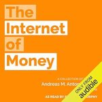Discover the Revolutionary Ideas in ‘The Internet of Money’: A Must-Read Review for Cryptocurrency Enthusiasts