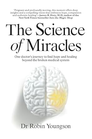 Transformative Insights Await: A Review of *The Science of Miracles: One Doctor’s Journey to Find Hope and Healing Beyond the Broken Medical System*