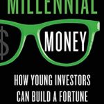 Unlock Financial Freedom: A Comprehensive Review of Millennial Money: How Young Investors Can Build a Fortune from Amazon
