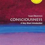 Unlocking the Mysteries of the Mind: A Compelling Review of ‘Consciousness: A Very Short Introduction (Very Short Introductions)’