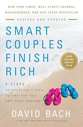 Unlock Financial Success Together: A Comprehensive Review of ‘Smart Couples Finish Rich, Revised and Updated: 9 Steps to Creating a Rich Future for You and Your Partner’