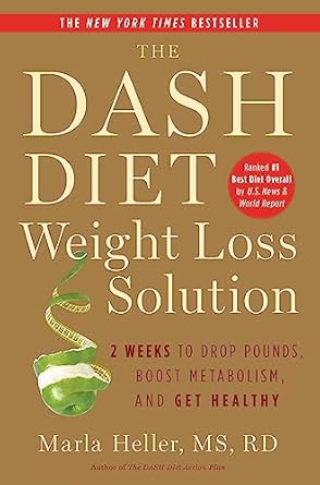Discover How ‘The Dash Diet Weight Loss Solution: 2 Weeks to Drop Pounds, Boost Metabolism, and Get Healthy’ Transformed My Health – A Comprehensive Review